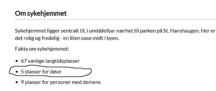 Antallet plasser for døve på St. Hanshaugen omsorgssenter er nå rettet opp fra ni til fem på sykehjemsetatens hjemmesider. Foto: Skjermdump fra sykehjemsetatens hjemmesider. Antallet plasser for døve på St. Hanshaugen omsorgssenter er nå rettet opp fra ni til fem på sykehjemsetatens hjemmesider. Foto: Skjermdump fra sykehjemsetatens hjemmesider.