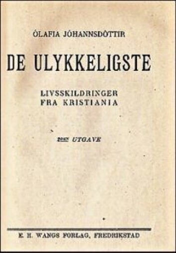 I boken De ulykkeligste forteller Ólafía Jóhannsdóttir historiene om Eli og Ruth, som blir mishandlet og lever hardt. Foto: Bokin.is I boken De ulykkeligste forteller Ólafía Jóhannsdóttir historiene om Eli og Ruth, som blir mishandlet og lever hardt. Foto: Bokin.is