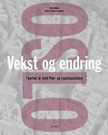 Boka Oslo - Vekst og endring. llustrasjon: Press forlag Boka Oslo - Vekst og endring. llustrasjon: Press forlag