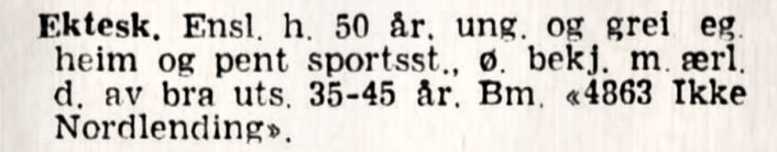 Bekjentskap ønskes med ærlig dame som ikke er nordfra. Aftenposten, 1944 Bekjentskap ønskes med ærlig dame som ikke er nordfra. Aftenposten, 1944