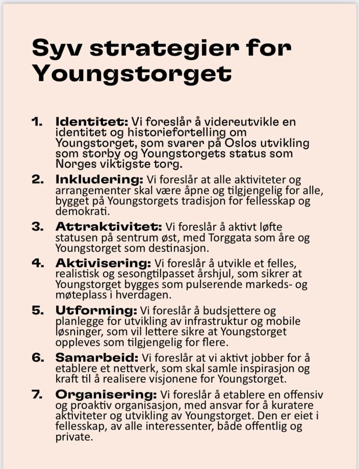 Torginitiativets sju strategier for Youngstorget. Torginitiativets sju strategier for Youngstorget.